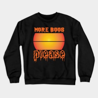 Halloween More Boos Please Crewneck Sweatshirt